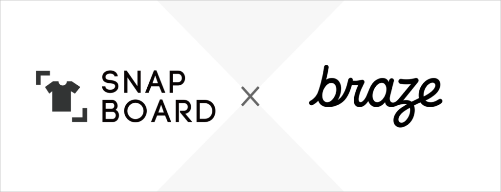 SNAPBOARD×Braze